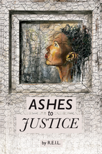 Load image into Gallery viewer, Ashes to Justice by R.E.I.L.
