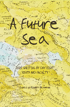 Load image into Gallery viewer, A Future Sea: 2025 Writing by Day Eight Youth and Faculty
