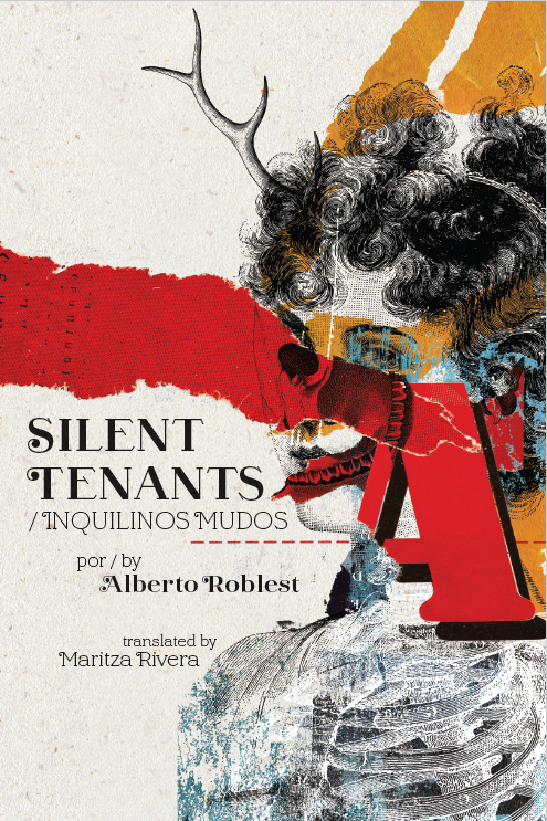 Silent Tenants by Alberto Roblest, translated by Maritza Rivera