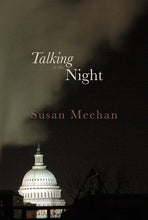 Load image into Gallery viewer, Talking to the Night by Susan Meehan
